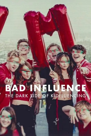 Bad Influence: The Dark Side of Kidfluencing 2025 Poster